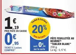 E.Leclerc Express TABLIER BLANC Pâte feuilletée au beurre offre
