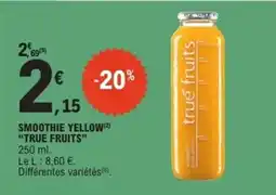 E.Leclerc Express TRUE FRUITS Smoothie yellow offre