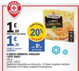 E.Leclerc Express CÔTÉ TABLE 6 crêpes emmental surgelées offre