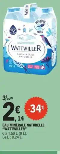 E.Leclerc Express WATTWILLER Eau minérale naturelle offre