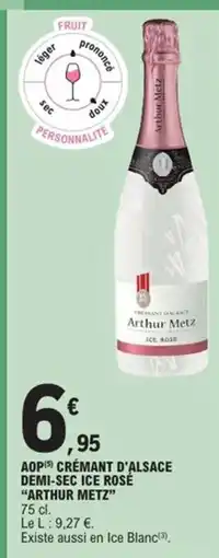 E.Leclerc Express ARTHUR METZ Aop crémant d'alsace demi-sec ice rosé offre