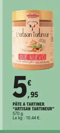 E.Leclerc Express ARTISAN TARTINEUR Pâte a tartiner offre