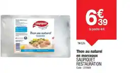 Promocash SAUPIQUET RESTAURATION Thon au naturel en morceaux offre