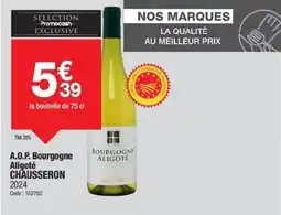 Promocash CHAUSSERON A.O.P. Bourgogne Aligoté offre