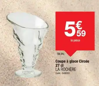 Promocash LA ROCHERE Coupe à glace Circée offre