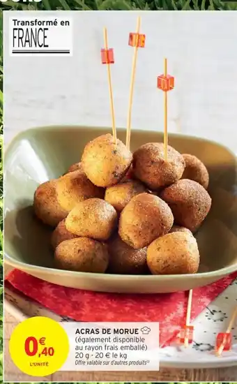 Intermarché Contact Acras de morue) offre