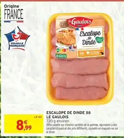 Intermarché Contact LE GAULOIS Escalope de dinde offre