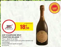Intermarché Contact Aop champagne brut tradition delagne offre