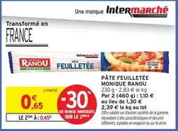 Intermarché Contact MONIQUE RANOU Pâte feuilletée offre