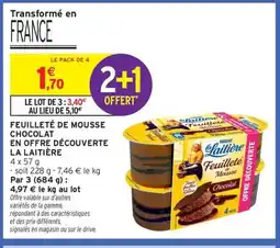 Intermarché Contact LA LAITIÈRE Feuilleté de mousse chocolat en offre découverte offre