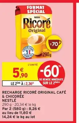 Intermarché Contact NESTLÉ Recharge ricoré original café & chicorée offre