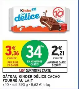 Intermarché Contact Gâteau kinder délice cacao fourré au lait offre
