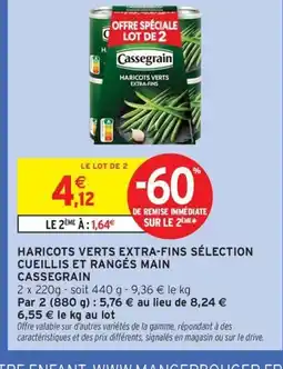 Intermarché Contact CASSEGRAIN Haricots verts extra-fins sélection cueillis et rangés main offre