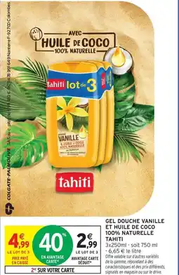 Intermarché Contact TAHITI Gel douche vanille et huile de coco 100% naturelle offre