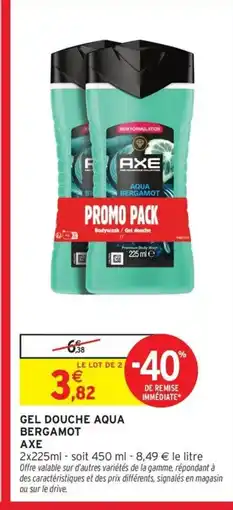 Intermarché Contact AXE Gel douche aqua bergamot offre