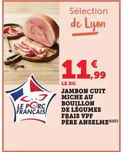 Bi1 Jambon cuit miche au bouillon de légumes frais vpf père anselme offre