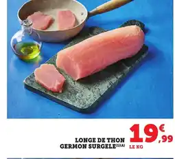 Bi1 Longe de thon germon surgele offre