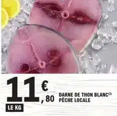 E.Leclerc Darne de thon blanc pêche locale offre