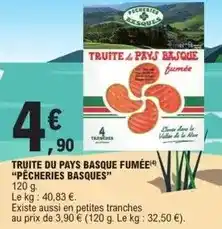E.Leclerc Pêcheries basques - truite du pays basque fumée offre