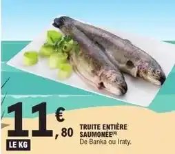 E.Leclerc Truite entière saumonée offre