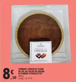 E.Leclerc Fondant chocolat fleur de sel de salies de béarn et piment d'espelette offre