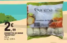 E.Leclerc Gorena - croquettes de morue basketxea offre