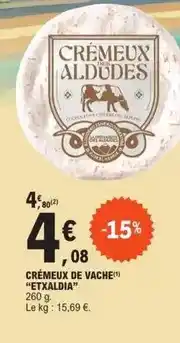 E.Leclerc Etxaldia - crémeux de vache offre