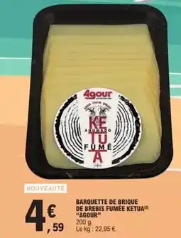 E.Leclerc Agour - barquette de brique de brebis fumée ketua offre