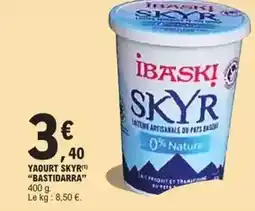 E.Leclerc Bastidarra - yaourt skyr offre