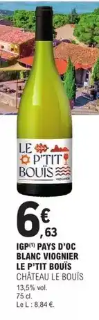E.Leclerc Igp pays d'oc blanc vignier le p'tit bouis offre