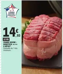 E.Leclerc Viande bovine : rumsteck*** à rôtir offre