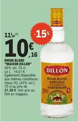 E.Leclerc RHUM BLANC “MAISON DILLON” offre