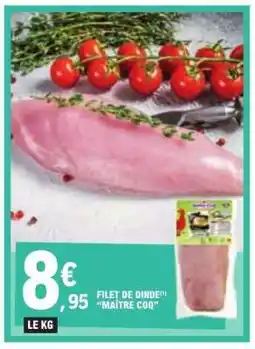 E.Leclerc Filet de Dinde Maître Coq offre
