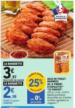 E.Leclerc AILES DE POULET MARINÉES AIL & PIMENT D'ESPELETTE 'LE GAULOIS' offre