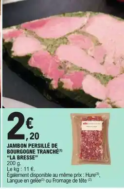 E.Leclerc JAMBON PERSILLÉ DE BOURGOGNE TRANCHÉ “LA BRESSE” offre