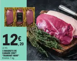 E.Leclerc 3 Magrets de Canard Cru 'Diamant Noir' offre