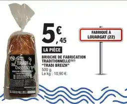 E.Leclerc BRIOCHE DE FABRICATION TRADITIONNELLE TRADI BREIZH offre
