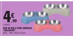 E.Leclerc DUO DE BOLS POUR ANIMAUX 'MAXXPRO' offre