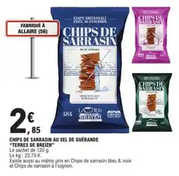 E.Leclerc CHIPS DE SARRASIN AU SEL DE GUÉRANDE TERRES DE BREIZH offre