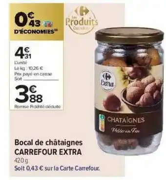 Carrefour Contact Bocal De Châtaignes Carrefour Extra offre