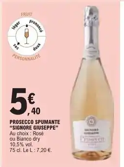E.Leclerc PROSECCO SPUMANTE “SIGNORE GIUSEPPE” offre