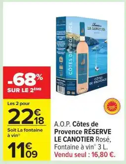 Carrefour A.O.P. Côtes de Provence RÉSERVE LE CANOTIER Rosé offre