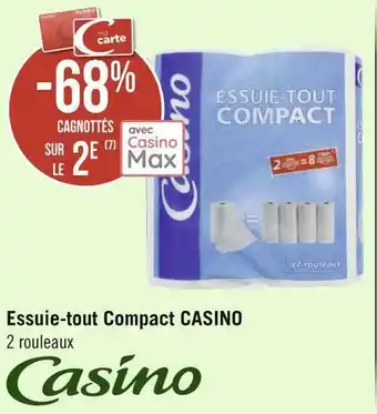 Géant Casino Bon plan sur une sélection de produits de la marque casino essuie-tout compact offre
