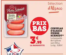 Bi1 PIERRE SCHMIDT Cervelas offre