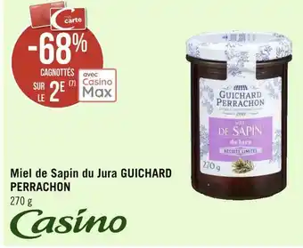 Géant Casino Guichard perrachon miel de sapin du jura offre