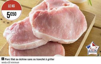 Géant Casino Porc filet ou échine sans os tranché à griller offre