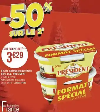 Géant Casino President beurre gastronomique doux 82% m.g. offre