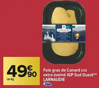 Carrefour Market Larnaudie foie gras de canard cru extra éveiné igp sud ouest offre