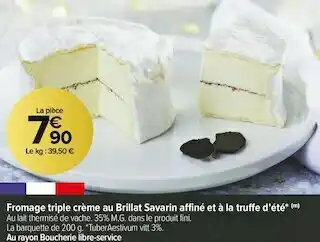 Carrefour Market Fromage triple crème au brillat savarin affiné et à la truffe d’été offre