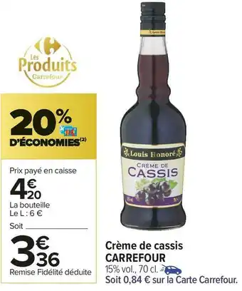 Carrefour Market Carrefour crème de cassis offre